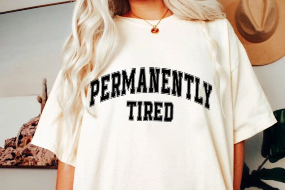 Permanently Tired dtf print