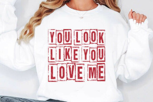 You look like you love me