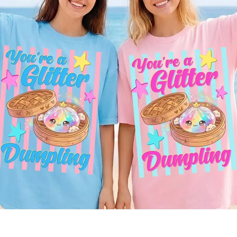 You're a Glitter Dumpling