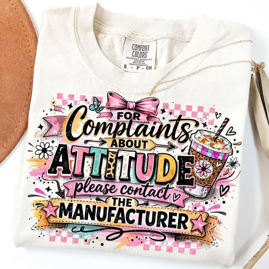 For complaints about attitude please contact the manufacturer