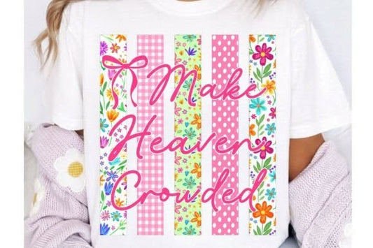 Make Heaven Crowded