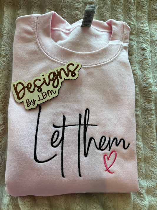 Let Them Gildan Crewneck