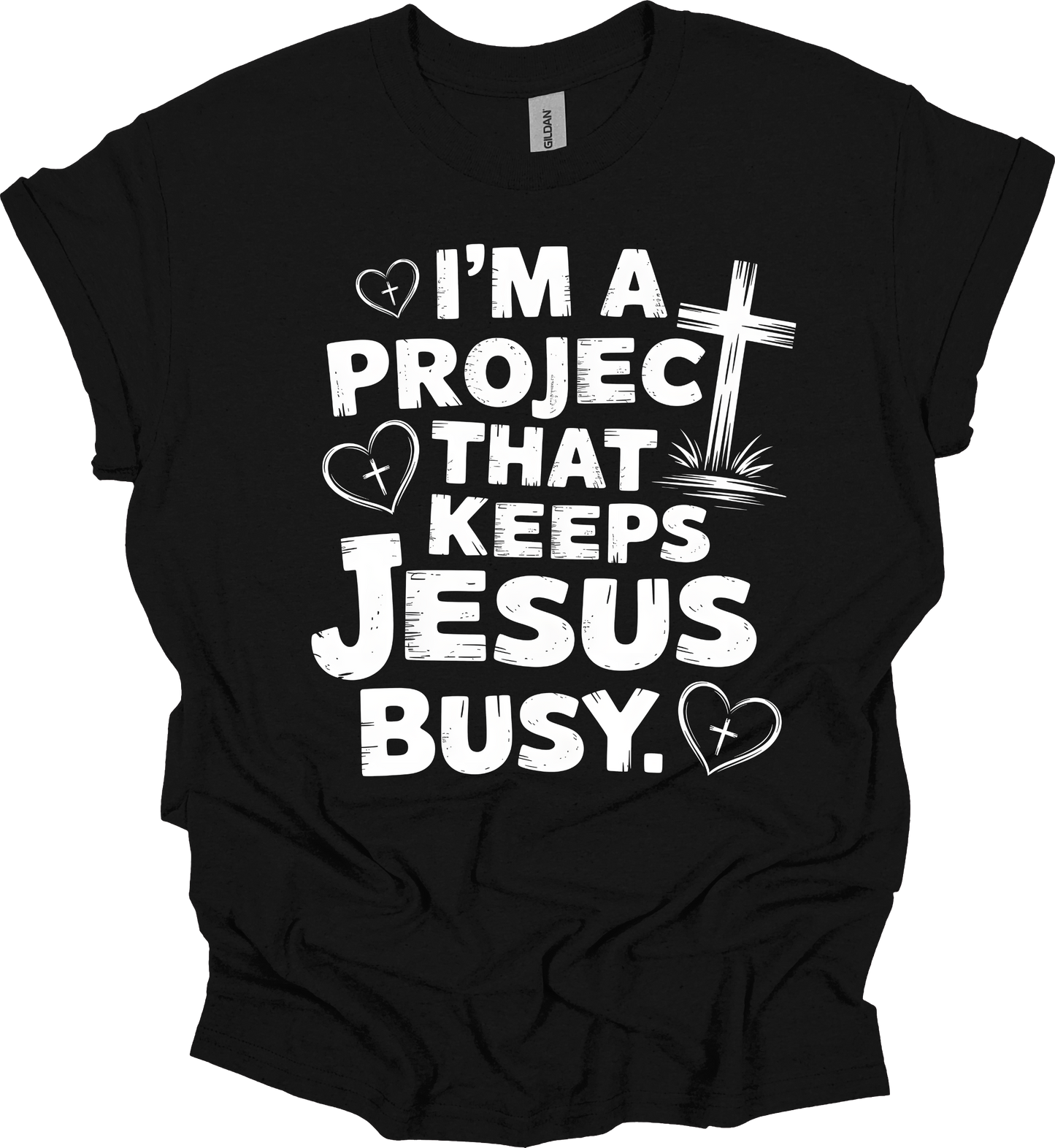 I'm a project that keeps Jesus busy