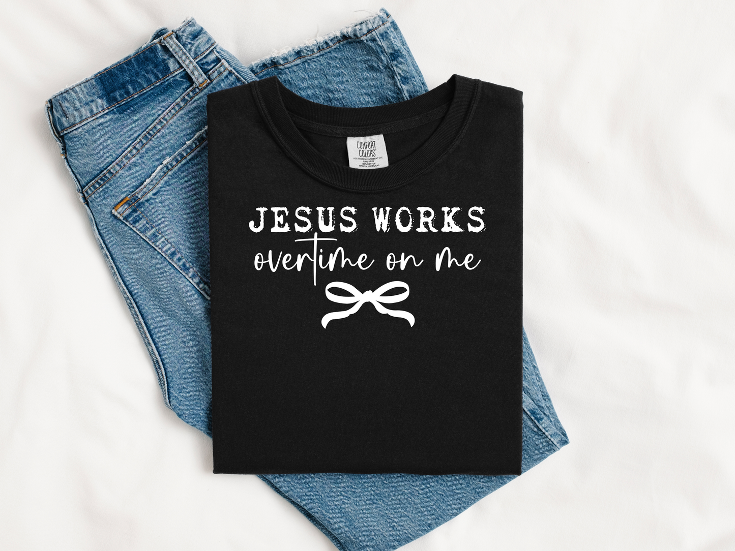 Jesus works overtime on me